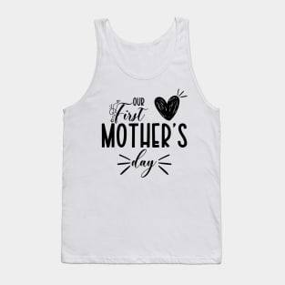 Our First Mother Day Tank Top